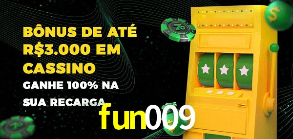 fun009 melhor bônus de depósito